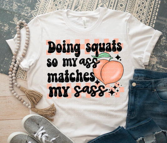 Doing Squats So My Ass Matches My Sass